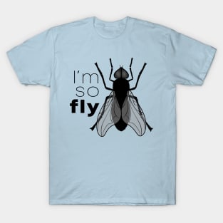 I´m So Fly T-Shirt